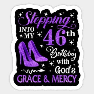 Stepping Into My 46th Birthday With God's Grace & Mercy Bday Sticker